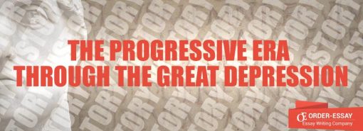 Progressive Era Through the Great Depression