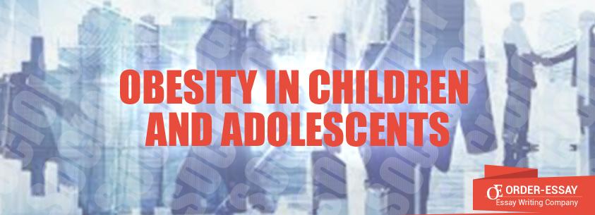 Obesity in Children and Adolescents Essay Sample