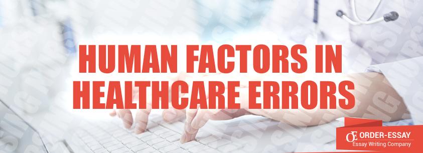 Human Factors in Healthcare Errors