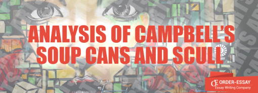 Analysis of Campbell’s Soup Cans and Scull