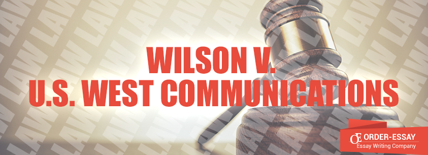 Wilson v. U.S. West Communications Essay Sample