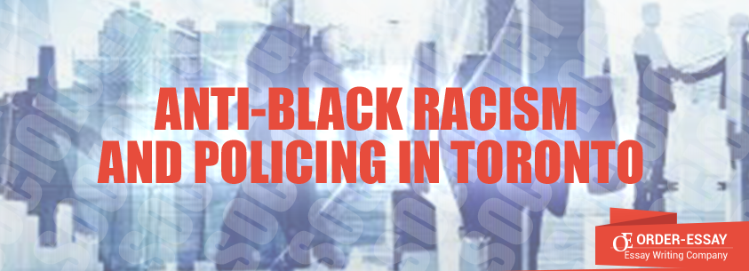Anti-Black Racism and Policing in Toronto